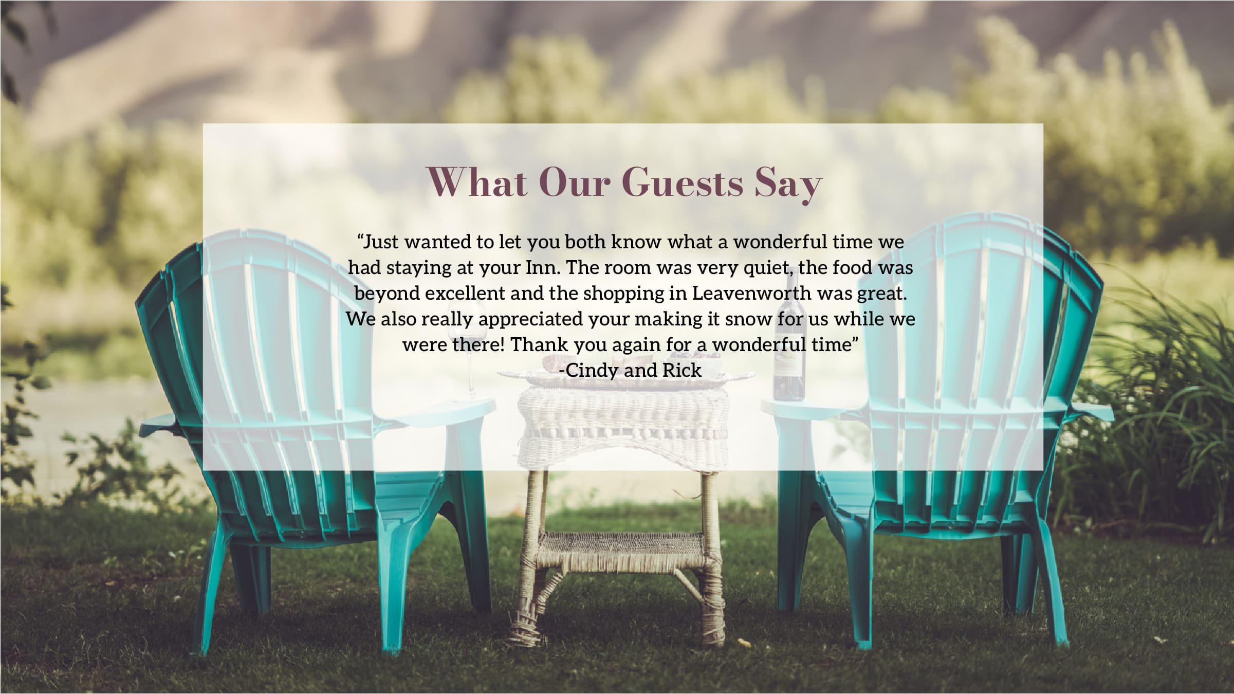 A pair of blue chairs is set by a tranquil outdoor scene, featuring guest feedback overlayed in text.