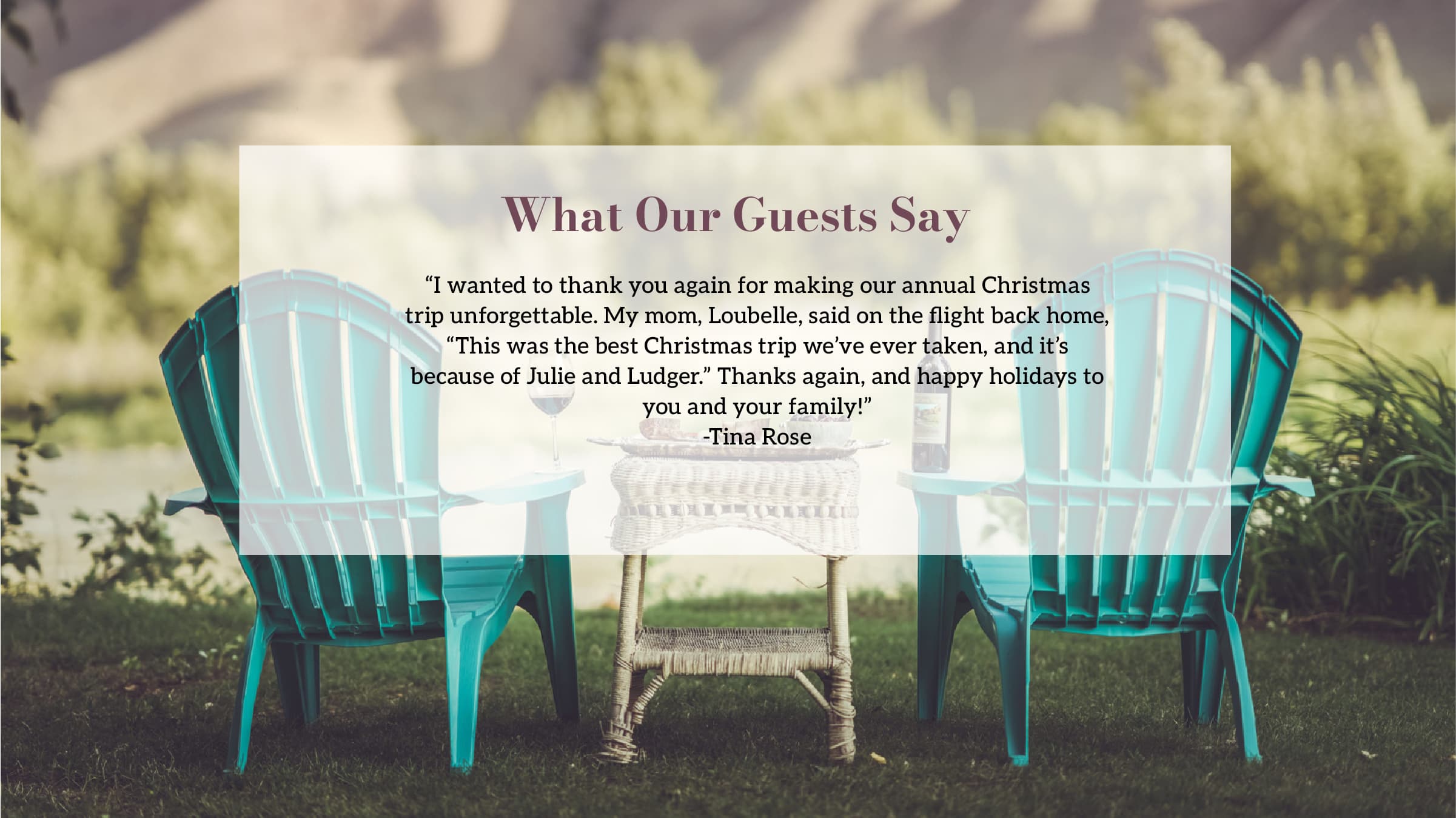 A serene outdoor setting featuring two turquoise chairs and a small table with a holiday guest testimonial overlay.